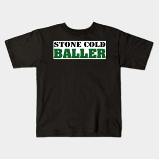 Stone Cold Baller Green Kids T-Shirt